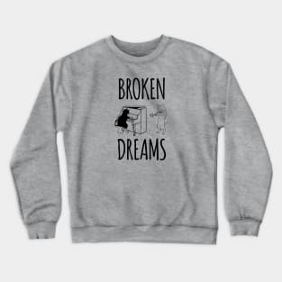 Broken dreams band disillusioned cat and dog Crewneck Sweatshirt